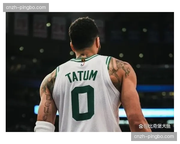 凯尔特人逆境战术重塑 深厚轮换打出高压灵动变体